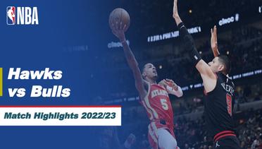 Match Highlights | Atlanta Hawks vs Chicago Bulls | NBA Regular Season 2022/23