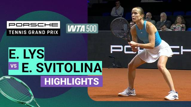 Eva Lys vs Elina Svitolina - Highlight | WTA 500: Porsche Tennis Grand Prix 2026