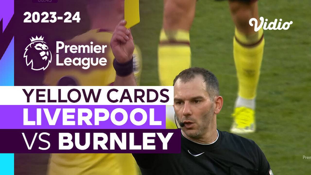 Kartu Kuning | Liverpool vs Burnley | Premier League 2023/24