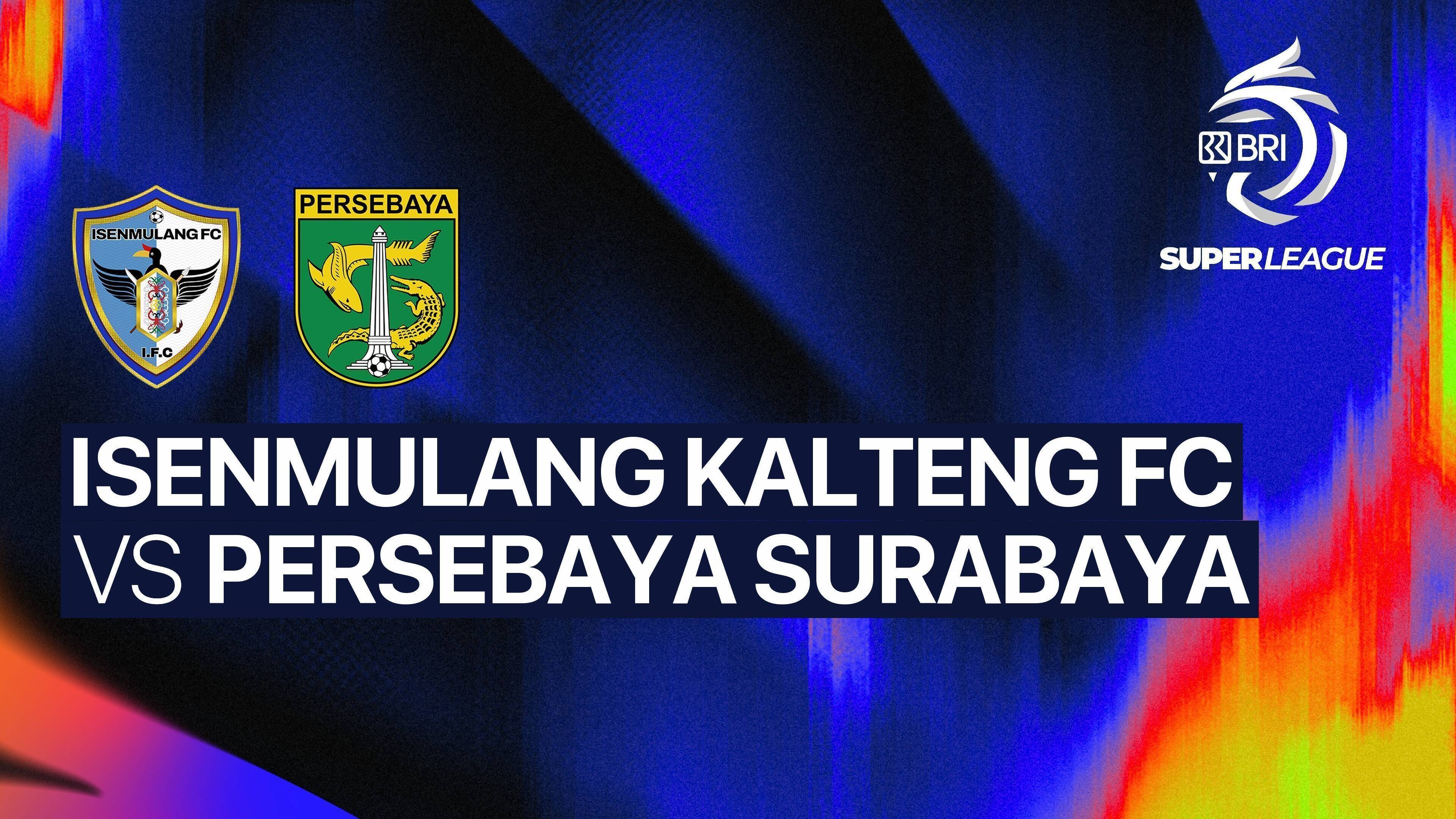 Isenmulang Kalteng FC vs Persebaya