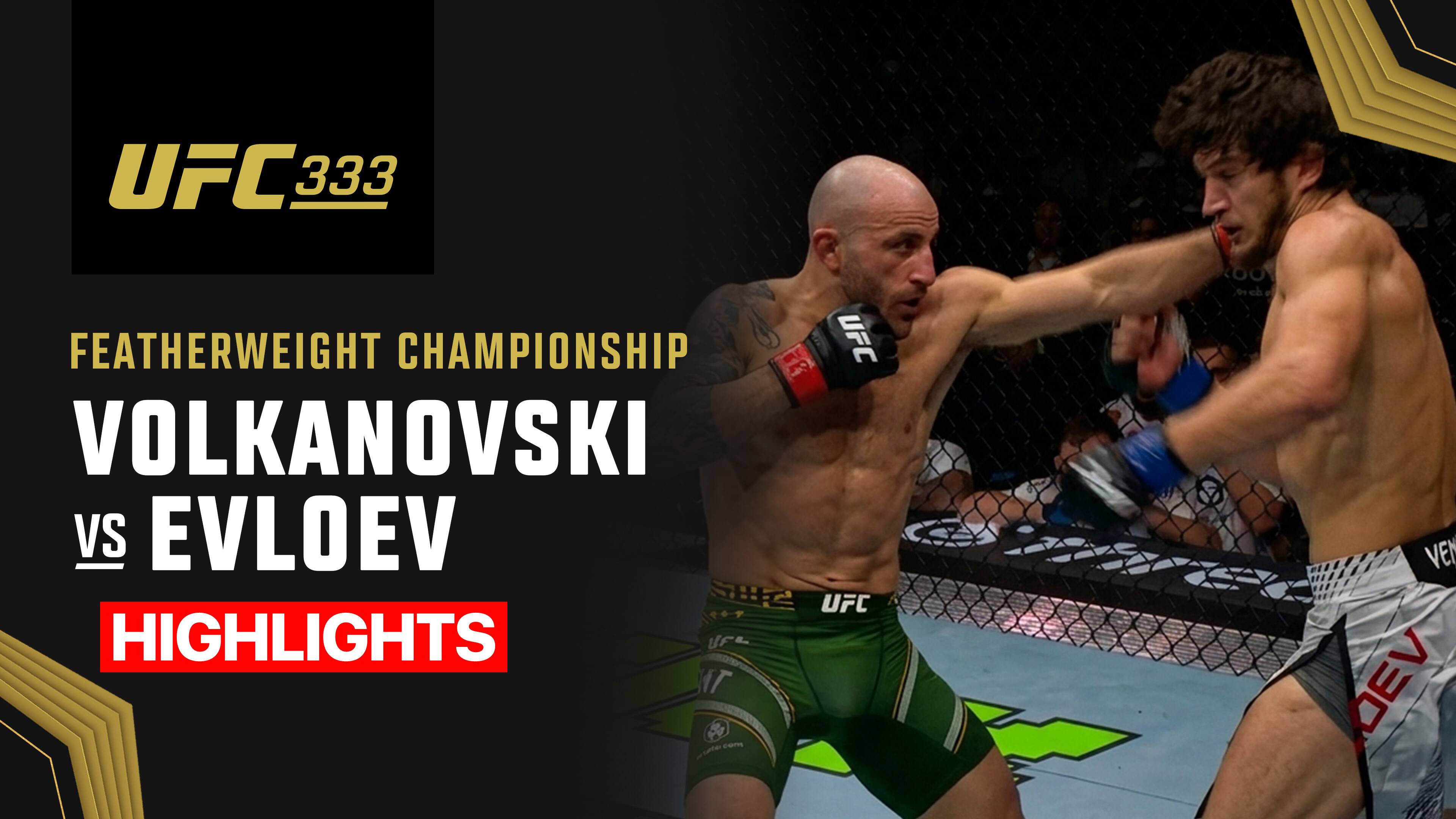 Alexander Volkanovski vs Movsar Evloev - UFC Featherweight Championship | UFC 333