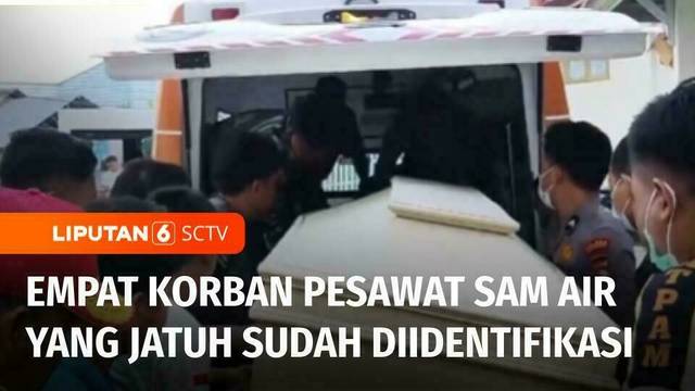 Korban Pesawat Sam Air Ditemukan, Proses Identifikasi Ungkap Luka Parah | Liputan 6