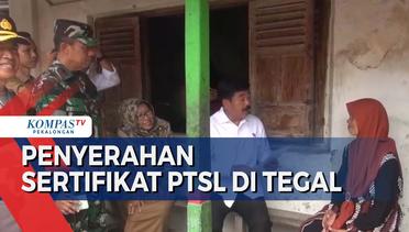 Menteri ATR Kepala BPN Serahkan Sertifikat Hak Milik Program PTSL di Kabupaten Tegal