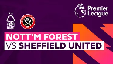 Link Live Streaming Nottingham Forest vs Sheffield United - Vidio.com