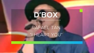 Rafael Tan - I Heart You (D'Box)