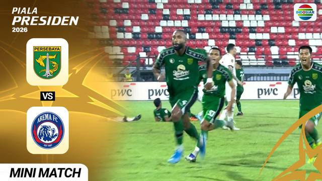 Persebaya Surabaya VS Arema FC - Mini Match | Piala Presiden 2026