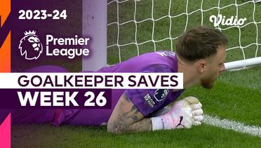 5 Aksi Penyelamatan Kiper Terbaik | Matchweek 26 | Premier League 2023/24