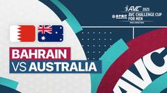 Full Match | Bahrain vs Australia | AVC Challenge Cup for Men 2023 2023