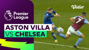 Aston Villa vs Chelsea - Mini Match | Premier League 23/24