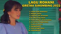 Lagu Rohani Gretha Sihombing 2022