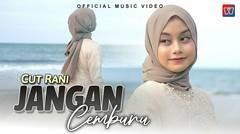 Cut Rani - Jangan Cemburu (Official Music Video)