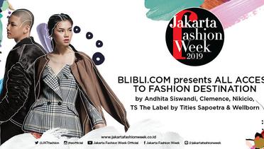 BLIBLI.COM presents ALL ACCESS to Fashion Destination with Andhita by Andhita Siswandi, Clemence, Nikicio, TS the Label by Tities Sapoetra, Wellborn [JFW2019]