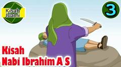 Nabi Ibrahim A S part 3 | Kisah Islami Channel