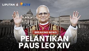 Pelantikan Paus Leo XIV di Vatikan | BREAKING NEWS
