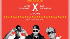 SouthEast (VIetnam Remix)- Andy Gusmarro X Ray Valentine ft. Wowy (Audio)