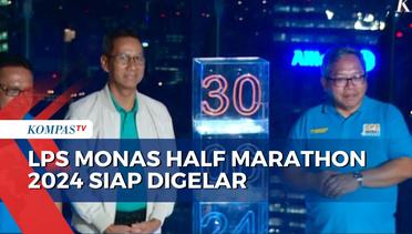 Harian Kompas Gelar LPS Monas Half Marathon 2024, Targetkan Partisipasi dari 15.000 Pelari