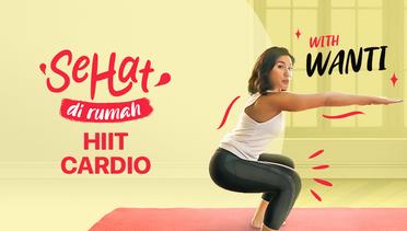 HIIT (High-Intensity Interval Training) Cardio with Wanti | Sehat di Rumah