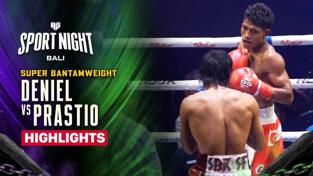 Deniel vs Prastio - Highlight | HW Sport Night Bali