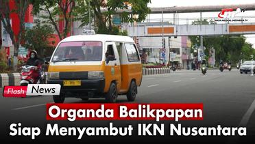 Organda Balikpapan Siap Mendukung Transportasi IKN Nusantara | Flash News