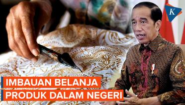 Jokowi Minta Optimalisasi Pembelian Produk Dalam Negeri