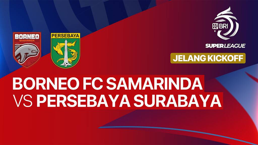 Jelang Kick Off - Borneo FC Samarinda vs PERSEBAYA Surabaya - BRI Super League