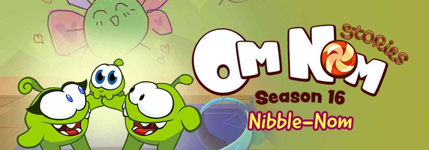 Om Nom Stories - Nibble Nom (Season 16)