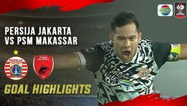 Goal Highlights Semifinal - Persija Jakarta vs PSM Makassar | Piala Menpora 2021