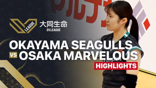 Okayama Seagulls vs Osaka Marvelous - Highlights | Women's SV League 2025