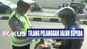 Razia Jalur Sepeda di Jakarta Diwarnai Aksi Protes Pengendara yang Kena Tilang - Fokus Pagi