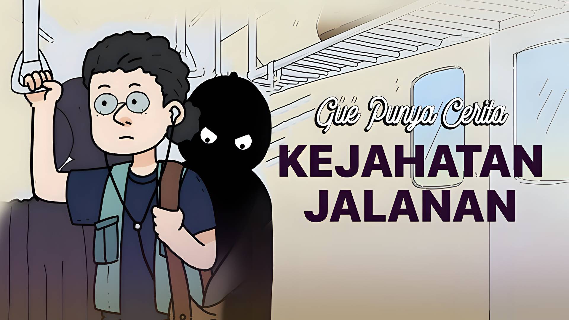 Gue Punya Cerita - Kejahatan Jalanan