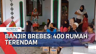 400 Rumah Terendam Banjir Brebes! Warga Mengungsi dan Butuh Bantuan
