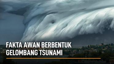 Fakta Awan Berbentuk Gelombang Tsunami di Langit Makassar