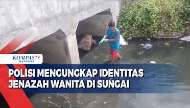 Polisi Mengungkap Identitas Jenazah Wanita Di Sungai
