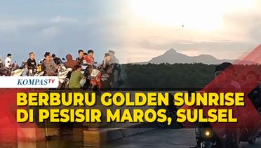 Berburu Golden Sunrise saat Bulan Ramadan di Pesisir Maros, Sulawesi Selatan