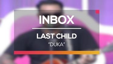 Last Child - Duka (Live on Inbox)