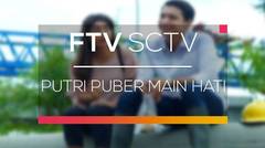 FTV SCTV - Putri Puber Main Hati