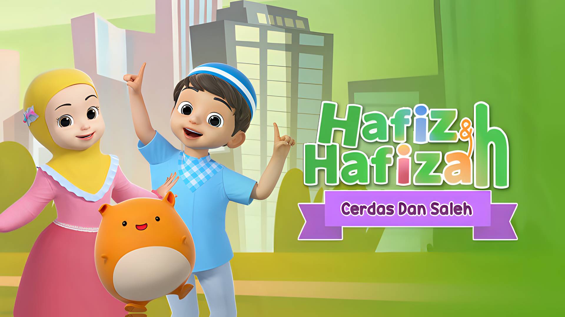 Hafiz & Hafizah - Cerdas dan Saleh