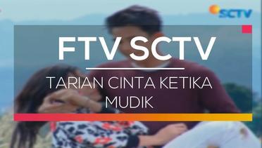FTV SCTV - Tarian Cinta Ketika Mudik