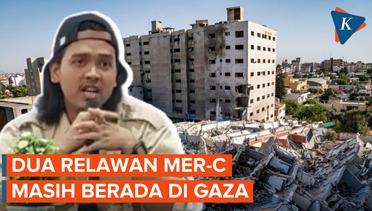 Bagaimana Kondisi Relawan MER-C yang Masih Bertahan di Gaza?
