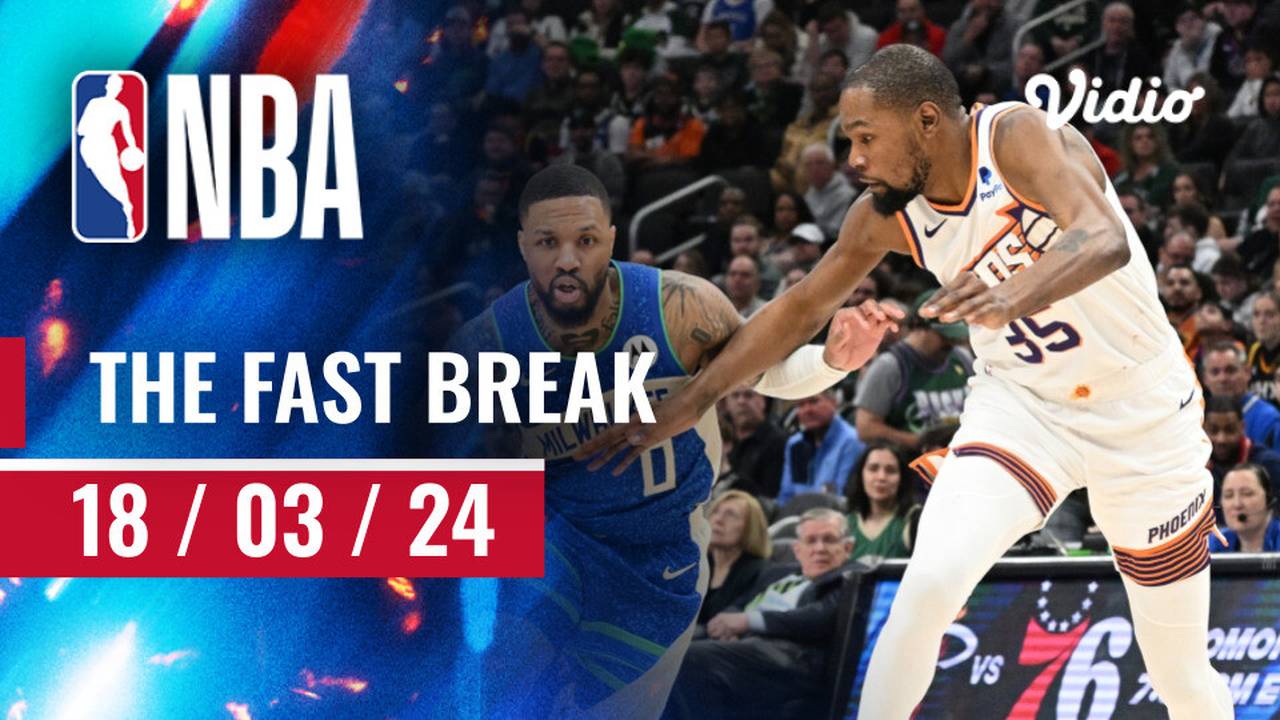 The Fast Break | Cuplikan Pertandingan - 18 Maret 2024 | NBA Regular ...