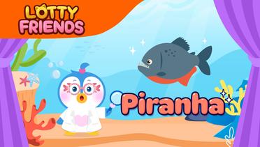 The Piranha