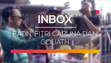 Inbox - Fatin, Fitri Carlina dan Goliath