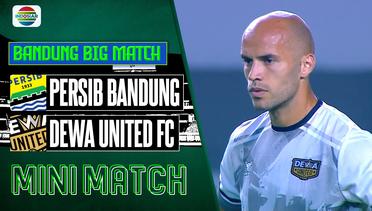 Mini Match - Persib Bandung VS Dewa United FC | Bandung Big Match