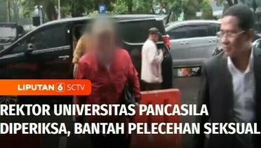 Rektor Universitas Pancasila Diperiksa, Bantah Lakukan Pelecehan Seksual | Liputan 6
