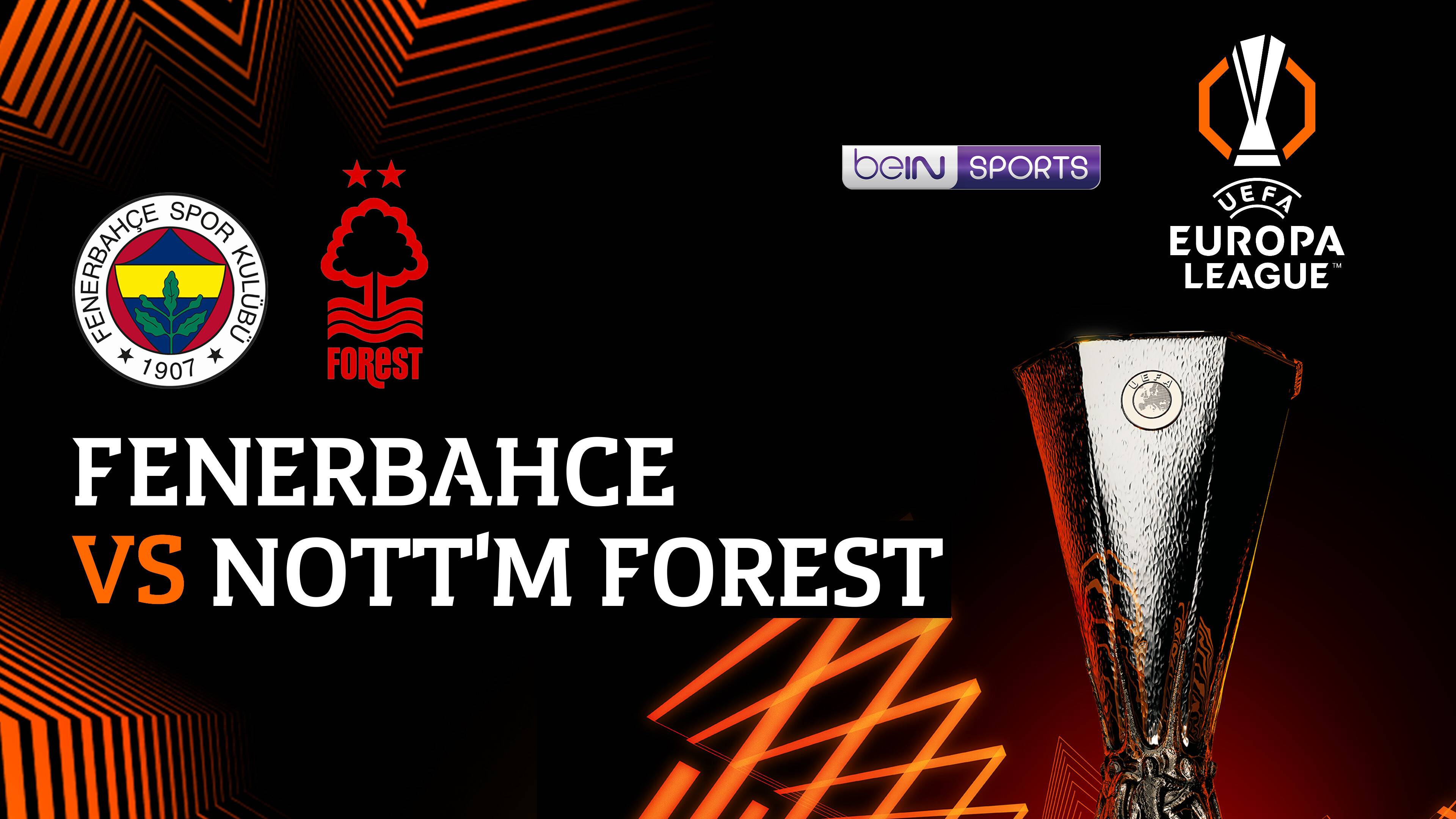 Fenerbahce vs Nottingham Forest