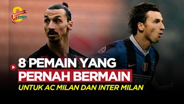 8 Pemain yang Pernah Membela AC Milan dan Inter, Ibrahimovic Paling Fenomenal