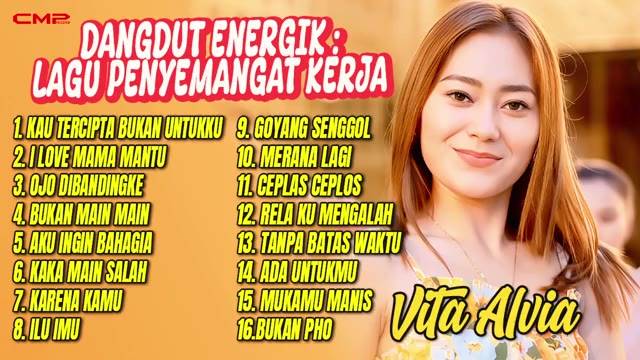 Dangdut Energik Lagu Penyemangat Kerja - VITA ALVIA | KAU TERCIPTA BUKAN UNTUKKU, I LOVE MAMA MANTU