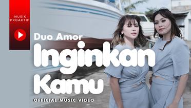 Duo Amor - Inginkan Kamu (Official Music Video)