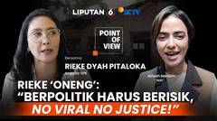 Rieke Diah Pitaloka 'Oneng': Berpolitik Harus Berisik, No Viral-No Justice! | POV