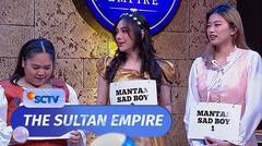 KIWKIW! Rayuan Fajar Sadboy Buat Ketiga Mantannya Tersipu Malu | The Sultan Empire